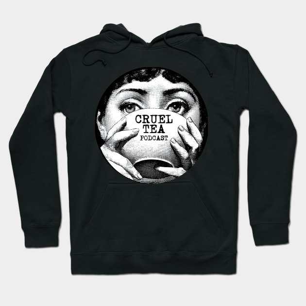 Cruel Tea Podcast Hoodie by Cruel Tea Podcast